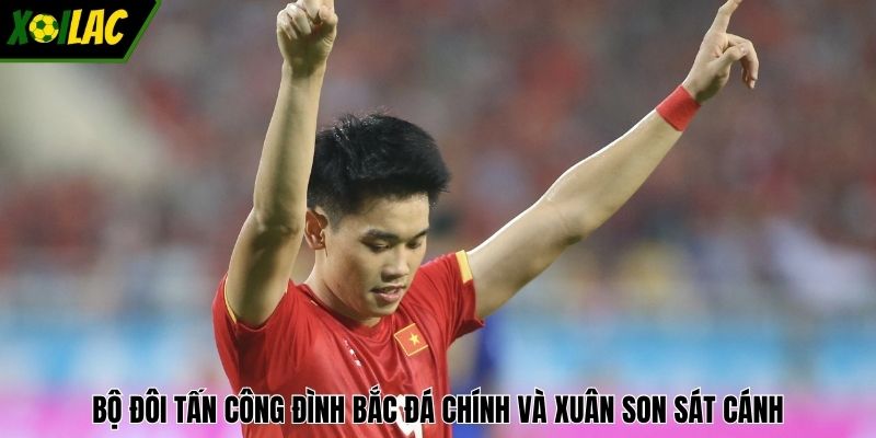 Bộ đôi tấn công Đình Bắc đá chính và Xuân Son sát cánh