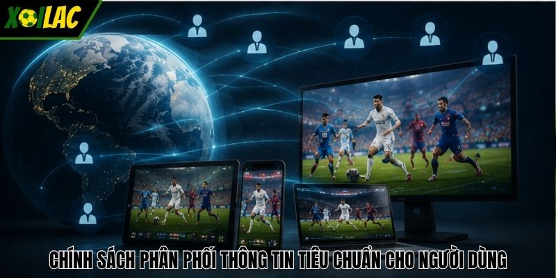 Chính sách phân phối thông tin tiêu chuẩn cho người dùng