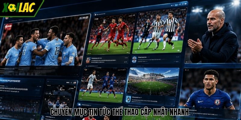 Chuyên mục tin tức thể thao cập nhật nhanh