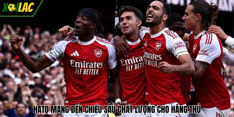 Hato mang đến chiều sâu chất lượng cho hàng thủ
