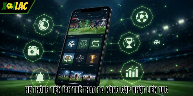 Hệ thống tiện ích thể thao đa năng cập nhật liên tục