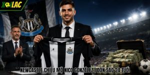 Newcastle Chiêu Mộ Nico González | Đón Sao 24 Tuổi