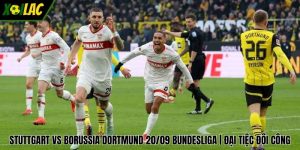 Stuttgart Vs Borussia Dortmund 20/09 Bundesliga | Đại Tiệc Đôi Công